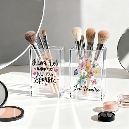 Never Let Anyone Dull Your Sparkle Acrylic Makeup Brush Organizer Holder, Girl Power Desk Acrylic Brushes Storage, Inspirational Quote Gifts for Women Friend Sister Make Up Artist Makeup Lover